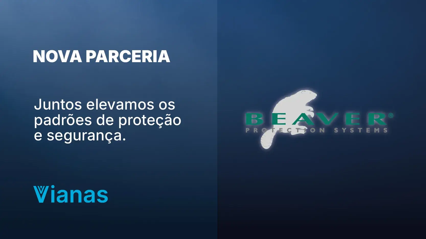 Parceria Estratégica: VIANAS & BEAVER